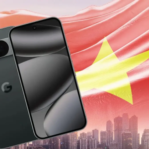 谷歌“弃中选越”？高端Pixel研发制造落户越南